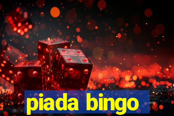 piada bingo